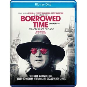 Borrowed Time: Lennon's Last Decade  BLU-RAY